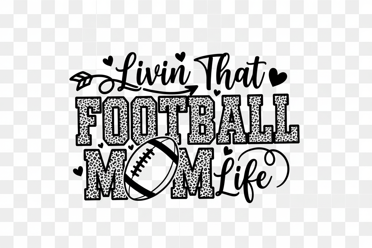 Livin That Football Mom Life Transfer